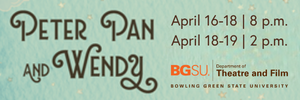 BGSU Arts Peter & Wendy April 2026