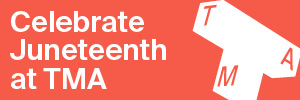 TMA Juneteenth June 2026