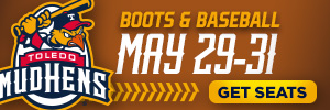 Toledo Mud Hens Boots & Baseball May 2026