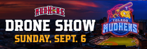 Toledo Mud Hens Drone Show 2026