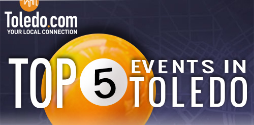 Top 5 Events In Toledo